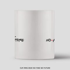 351mil Mug CUP-MRN-0020 NO FINS NO FUTURE