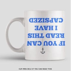 351mil Mug CUP-MRN-0012 IF YOU CAN READ THIS