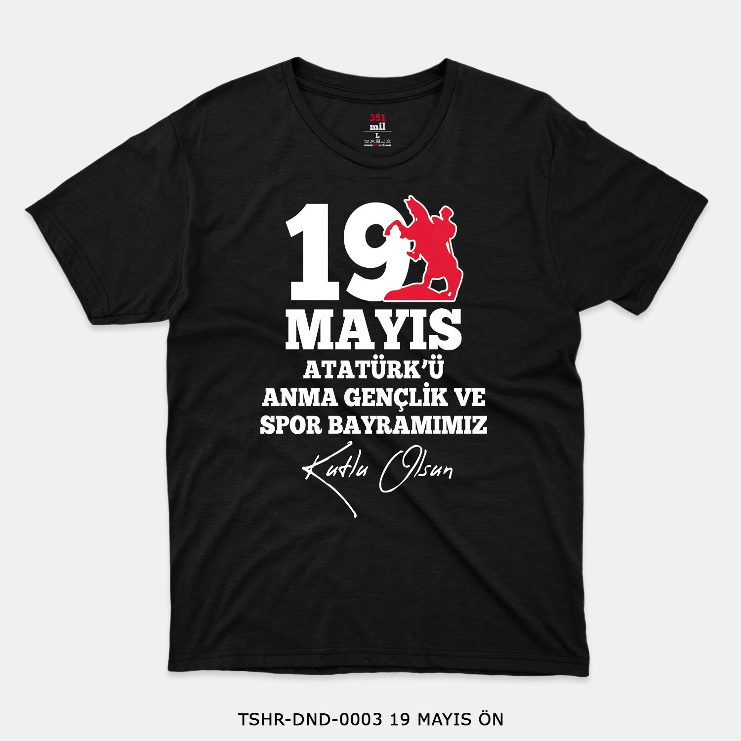 351mil T-Shirt TSHR-DND-0003 19 MAYIS