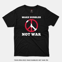 351mil T-Shirt TSHR-MRN-0022 MAKE BUBBLES NOT WAR