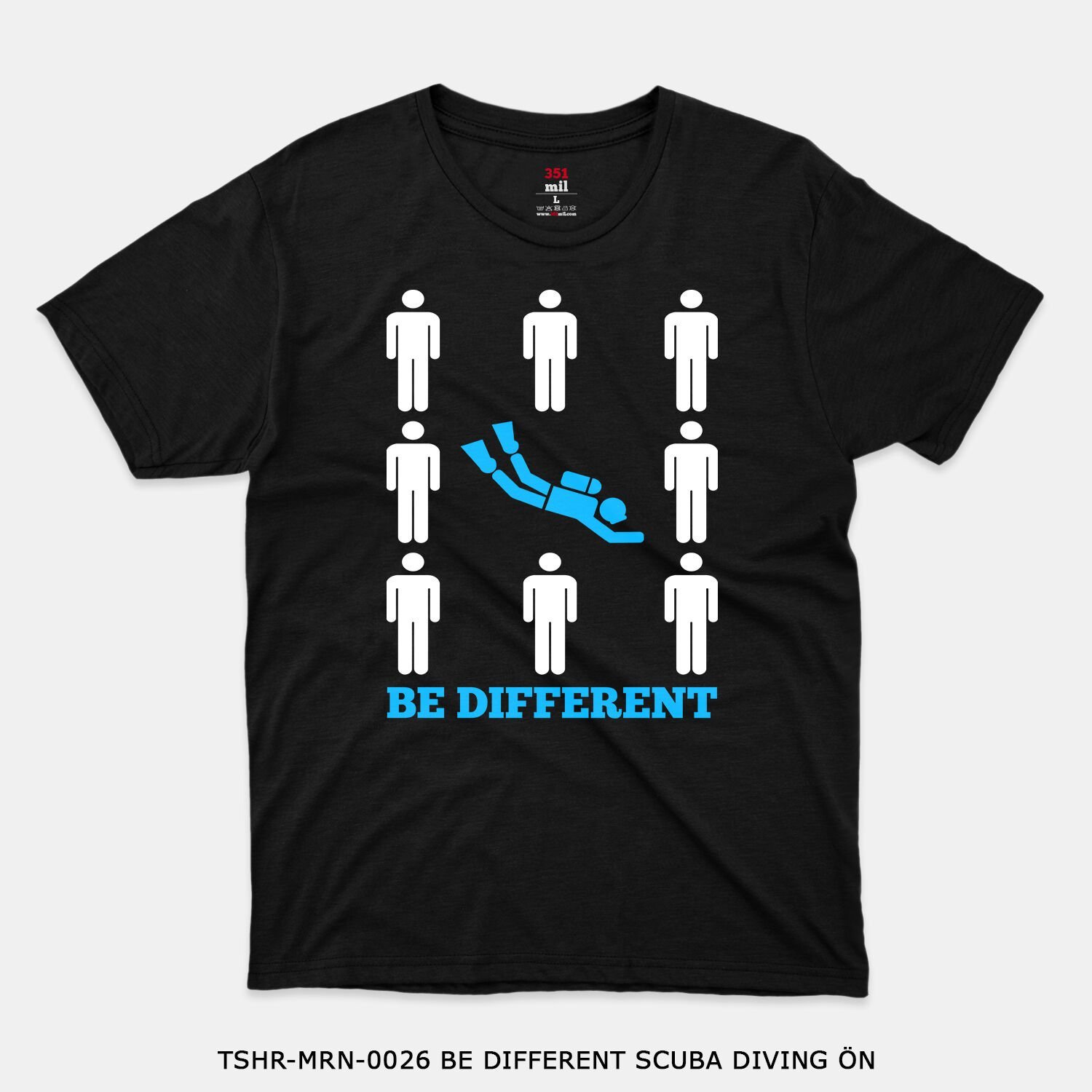 351mil T-Shirt TSHR-MRN-0026 BE DIFFERENT SCUBA DIVING